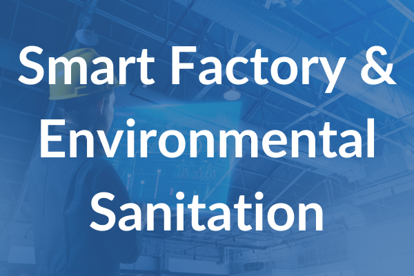 Smart Factory & Environmental Sanitation - 1